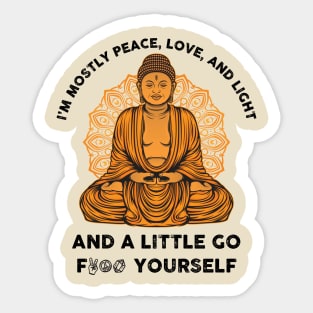 Peace, Love, Light & a Little Go F*** Yourself Sticker